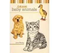 Jane Maday Draw Baby Animals (Tascabile)