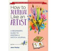 Jane Maday How to Journal Like an Artist (Tascabile)