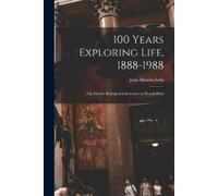 Jane Maienschein 100 Years Exploring Life, 1888-1988 (Tascabile)