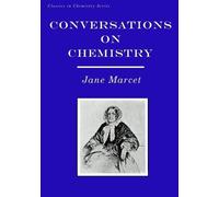 Jane Marcet Conversations on Chemistry (Tascabile) Classics in Chemistry