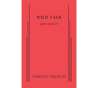Jane Martin (Playwright) Jane Martin Wild Talk (Tascabile)