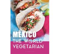 Jane Mason Mexico: The World Vegetarian (Copertina rigida) World Vegetarian