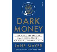 Jane Mayer Dark Money (Tascabile)