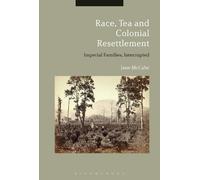 Jane McCabe Race, Tea and Colonial Resettlement (Copertina rigida)