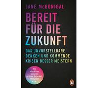 Jane McGonigal Bereit für die Zukunft: Das Unvorstellbare de (Copertina rigida)
