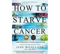 Jane McLelland How to Starve Cancer (Tascabile)