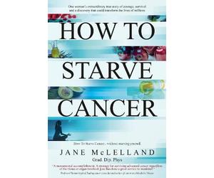 Jane McLelland How to Starve Cancer (Tascabile)