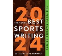 Jane McManus The Year's Best Sports Writing 2024 (Tascabile)