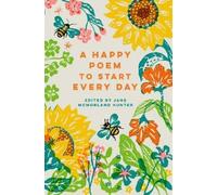 Jane McMorland Hunter A Happy Poem to Start Every Day (Copertina rigida)