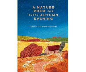Jane McMorland Hunter A Nature Poem for every Autumn Evening (Copertina rigida)