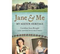 Jane & Me: My Austen Heritage