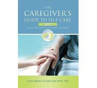 Jane Meier Hamilton The Caregiver's Guide to Self-Care (Copertina rigida)