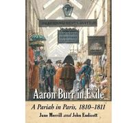 Jane Merrill John Endicott Aaron Burr in Exile (Tascabile)