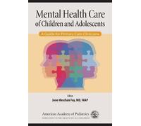 Jane Meschan Foy Mental Health Care of Children and Adolescents (Tascabile)