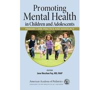 Jane Meschan Foy Promoting Mental Health in Children and Adolescents (Tascabile)