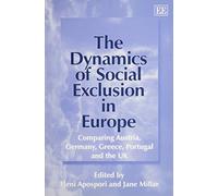 Jane Millar The Dynamics of Social Exclusion in Europe (Tascabile)