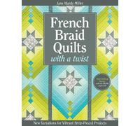 Jane Miller French Braid Quilts with a Twist (Tascabile)