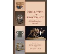 Jane Milosch Collecting and Provenance (Copertina rigida)