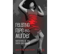 Jane Monckton Smith Relating Rape and Murder (Copertina rigida)