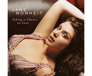 Jane Monheit - Taking a Chance on Love