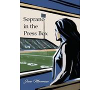 Jane Moorman Soprano in the Press Box (Tascabile)