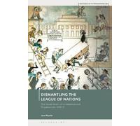 Jane Mumby Dismantling the League of Nations (Copertina rigida)