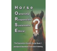 Jane Myers Stuart Mye Horse Ownership Responsible Sustainable Ethic (Tascabile)