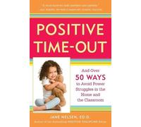 Jane Nelsen Positive Time-Out (Tascabile) Positive Discipline