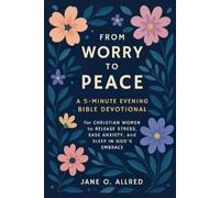 Jane O Allred From Worry to Peace (Tascabile)