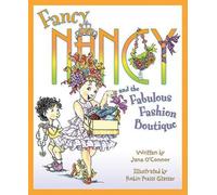 Jane O'Connor Fancy Nancy and the Fabulous Fashion Boutique (Copertina rigida)