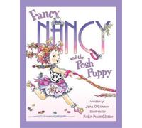 Jane O'Connor Fancy Nancy and the Posh Puppy (Copertina rigida)