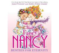 Jane O'Connor Fancy Nancy: Besties for Eternity (Copertina rigida) Fancy Nancy