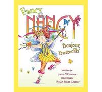 Jane O'Connor Fancy Nancy: Bonjour, Butterfly (Copertina rigida)