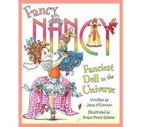 Jane O'Connor Fancy Nancy: Fanciest Doll in the Universe (Copertina rigida)
