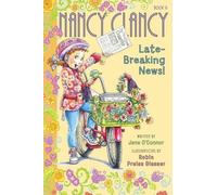 Jane O'Connor Fancy Nancy: Nancy Clancy, Late-Breaking News (Copertina rigida)