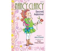 Jane O'Connor Fancy Nancy: Nancy Clancy, Secret Admirer (Copertina rigida)