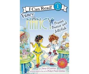 Jane O'Connor Fancy Nancy: Peanut Butter and Jellyfish (Copertina rigida)