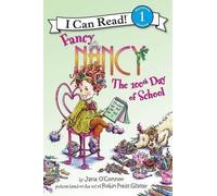 Jane O'Connor Fancy Nancy: The 100th Day of School (Copertina rigida)
