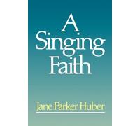 Jane Parker Huber Singing Faith (Tascabile)