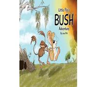 Jane Pitt Little Pip’s Bush Adventure (Tascabile)