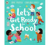 Jane Porter Let’s Get Ready for School (Tascabile)