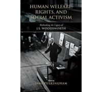 Jane Pulkingham Human Welfare, Rights, and Social Activism (Copertina rigida)