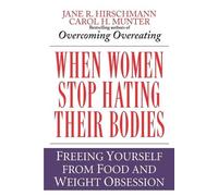 Jane R. Hirschmann When Women Stop Hating Their Bodies (Tascabile)