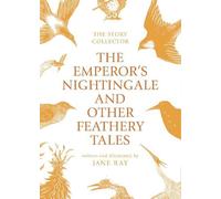 Jane Ray The Emperor's Nightingale and Other Feathery Tales (Tascabile)