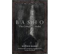 Jane Reichhold Matsuo Basho Basho: The Complete Haiku (Copertina rigida)