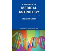 Jane Ridder-Patrick A Handbook of Medical Astrology (Tascabile)