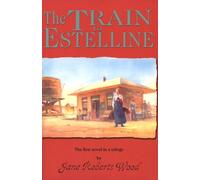 Jane Roberts Wood The Train to Estelline (Tascabile)
