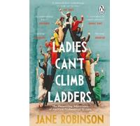 Jane Robinson Ladies Can’t Climb Ladders (Tascabile)