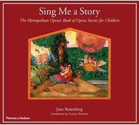 Jane Rosenberg Sing ME a Story: the Metropolitan Opera's Book of Ope (Tascabile)
