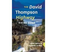 Jane Ross Daniel Kyba The David Thompson Highway Hiking Guide (Tascabile)